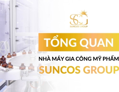 Tổng quan về nhà máy gia công - sản xuất mỹ phẩm SunCos Group