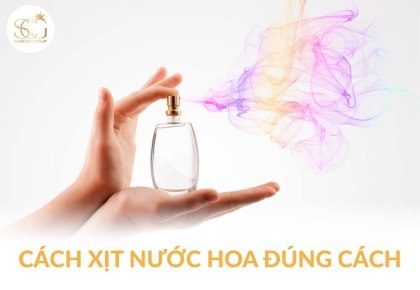 Cách xịt nước hoa thơm lâu - Bí quyết lưu hương cả ngày bạn không nên bỏ lỡ