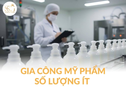 Gia công mỹ phẩm số lượng ít: Bước khởi đầu an toàn cho thương hiệu mỹ phẩm mới