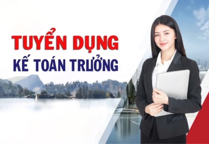 TUYỂN DỤNG KẾ TOÁN TRƯỞNG