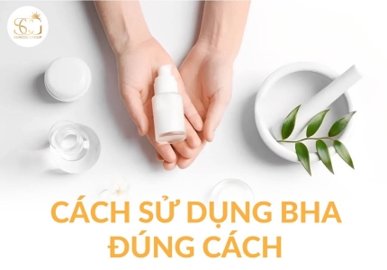 BHA là gì? Tác dụng, cách dùng và những lưu ý khi sử dụng