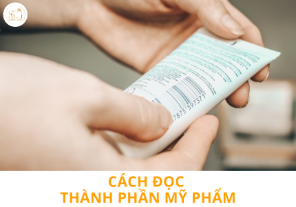 Cách đọc thành phần mỹ phẩm: Trở thành người tiêu dùng thông thái chỉ trong 5 phút