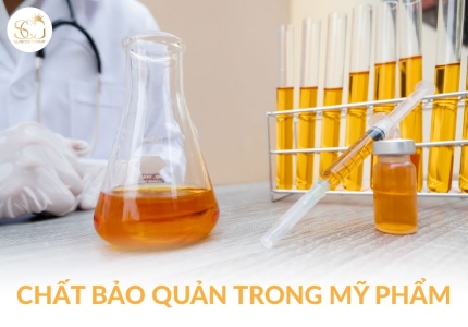 Chất bảo quản trong mỹ phẩm là gì? Có thực sự gây hại cho da không?