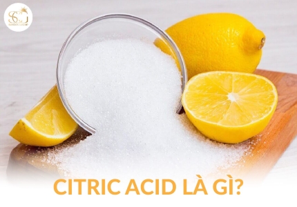Citric Acid là gì? Tác dụng của Citric Acid trong mỹ phẩm có thật sự tốt?