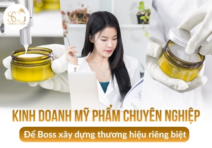 Điều kiện để Boss kinh doanh mỹ phẩm và xây dựng thương hiệu riêng