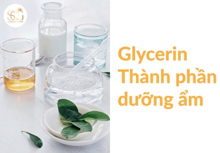 Glycerin là gì? Tác dụng, đặc tính và vai trò của glycerin trong mỹ phẩm