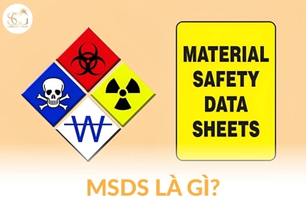 MSDS là gì? Tầm quan trọng của giấy chứng nhận MSDS trong mỹ phẩm