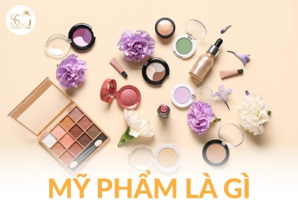 Mỹ phẩm là gì? Tìm hiểu khái niệm, phân loại và xu hướng phát triển mới nhất 2025