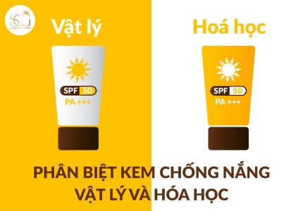 Phân biệt kem chống nắng vật lý và hóa học? Nên chọn loại nào tốt cho da?