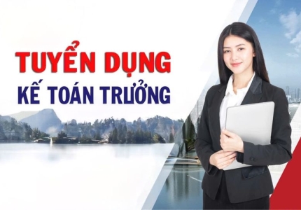 TUYỂN DỤNG KẾ TOÁN TRƯỞNG