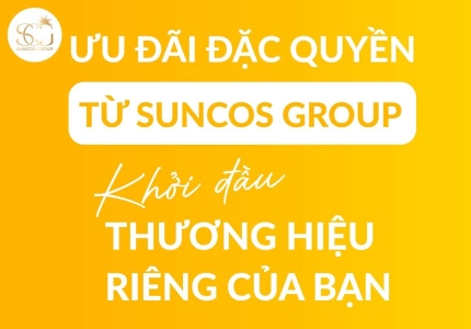 Ưu đãi đặc quyền SunCos Group – Bệ phóng xây dựng thương hiệu mỹ phẩm riêng