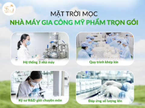 NHÀ MÁY GIA CÔNG MỸ PHẨM MẶT TRỜI MỌC